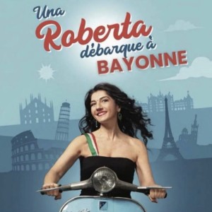108 - SPECTACLE: UNA ROBERTA DEBARQUE A BAYONNE